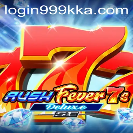 Discover 'RushFever7sDeluxeSE': A Thrilling Gaming Experience with '999kka PH Login'